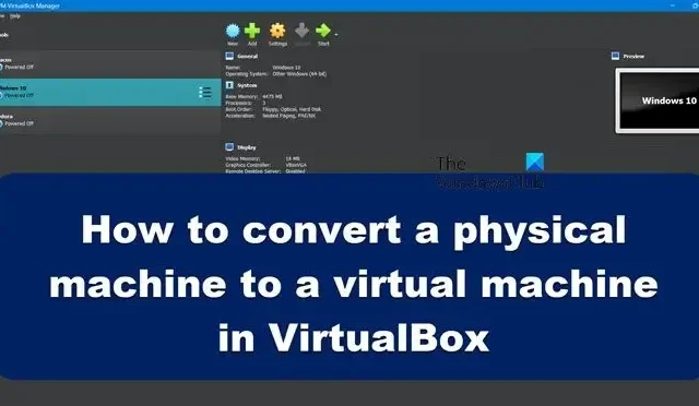 Come convertire la macchina fisica in macchina virtuale in VirtualBox