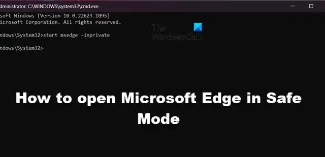如何以安全模式打開 Microsoft Edge 瀏覽器