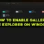 Comment activer la galerie dans l’explorateur de fichiers sur Windows 11 dès maintenant