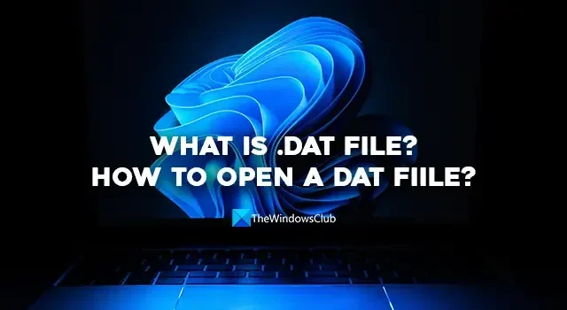 .DAT ファイルとは? DATファイルを開く方法?