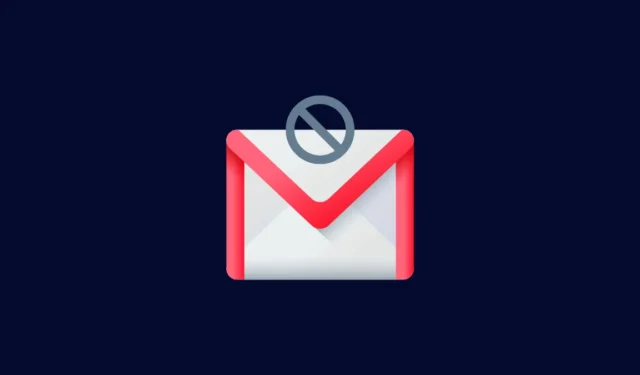 Gmail で誰かがあなたのメールをブロックしたかどうかを確認する方法 [2023]