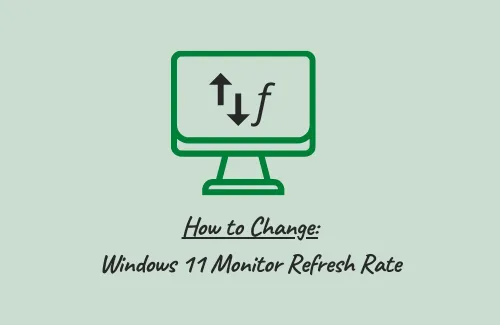 So ändern Sie die Monitoraktualisierungsrate in Windows 11