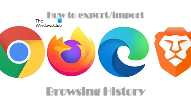 Browsegeschiedenis exporteren/importeren vanuit Chrome, Edge, Firefox, Brave