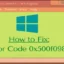 Foutcode 0x500f0984 oplossen in Windows 11/10