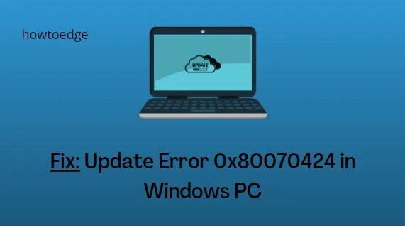 Corrección: Error de actualización 0x80070424 en Windows 11/10
