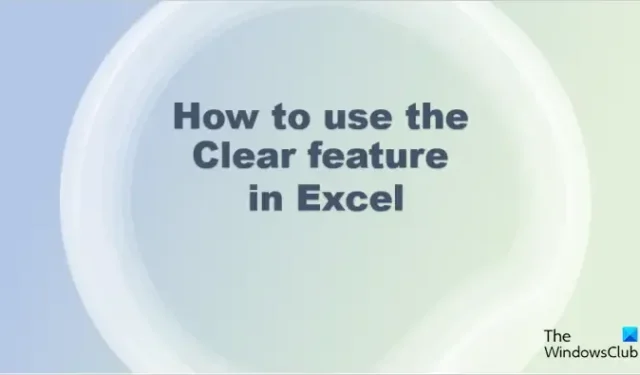 Excel에서 지우기 기능을 사용하는 방법