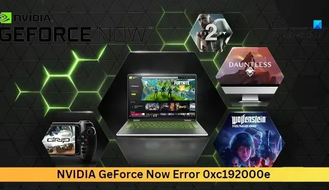 Herstel NVIDIA GeForce Now-fout 0xc192000e