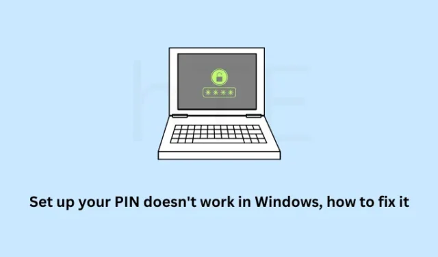 PIN の設定が Windows で機能しない、修正方法