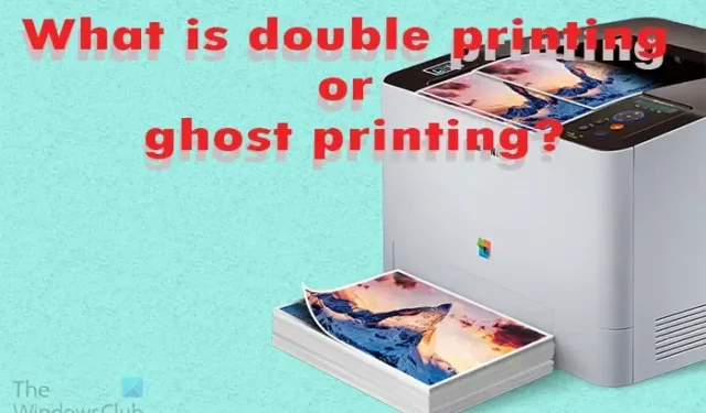 二重印刷またはゴースト印刷とは何ですか? 原因と修復