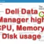 Dell Data Manager の CPU、メモリ、ディスク、電力の使用率が高い