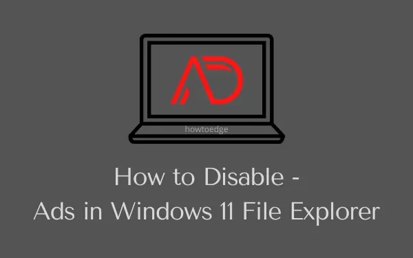 Como desativar anúncios no Windows 11 File Explorer