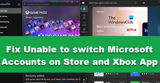 Napraw Nie można przełączyć kont Microsoft w sklepie i aplikacji Xbox