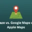 Waze vs. Google Maps vs. Apple Maps: quale app per mappe è la migliore?