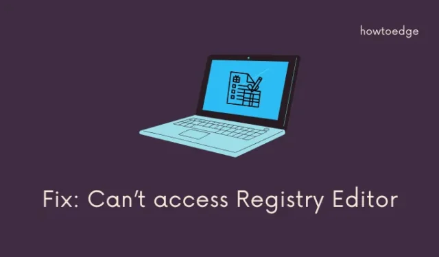 Solución: no se puede acceder al Editor del Registro en Windows 10
