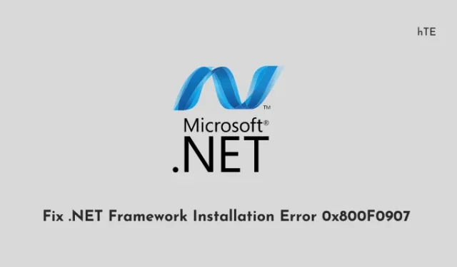 如何修復 .NET Framework 安裝錯誤 0x800F0907