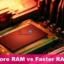 Più RAM vs RAM più veloce per giochi o editing video; Che è migliore?