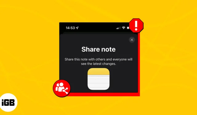 Non riesci a condividere o collaborare nell’app Note su iPhone? 6 modi per risolverlo!