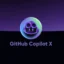 GitHub Copilot X: funciones y disponibilidad