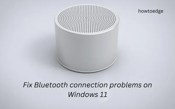 Los Bluetooth-verbindingsproblemen op Windows 11 op