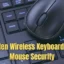 Rafforza la sicurezza della tastiera e del mouse wireless per renderla sicura