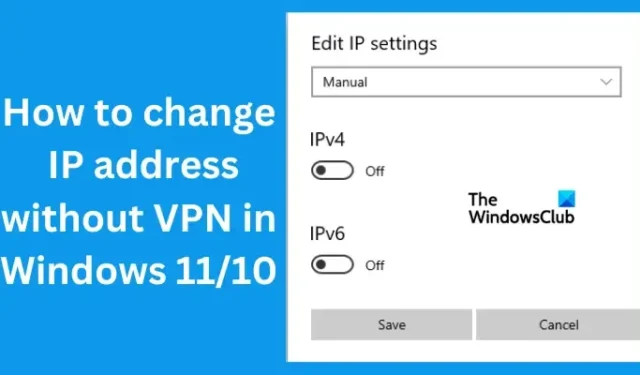 Come modificare l’indirizzo IP senza VPN in Windows 11/10