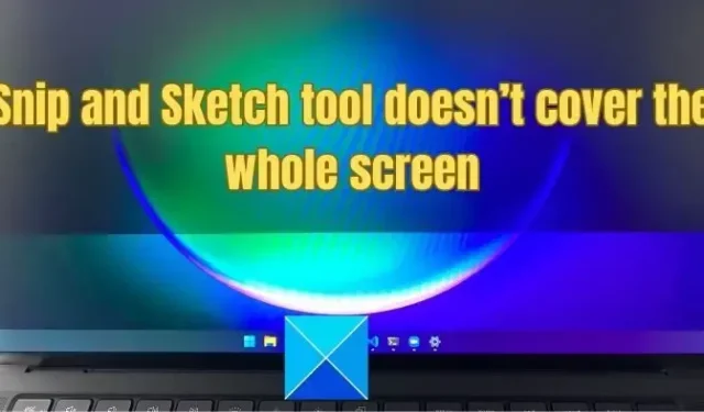 Windows 11 の切り取りとスケッチ ツールが画面全体をカバーしない