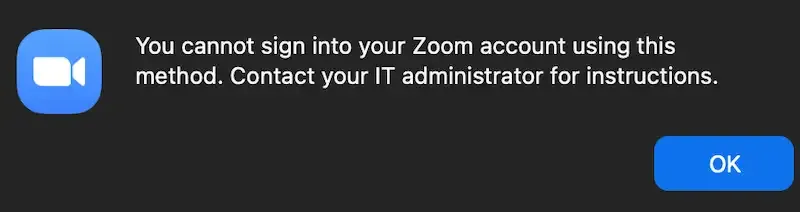 この方法を使用してZoomアカウントにログインすることはできません-指示についてはIT管理者に連絡してください