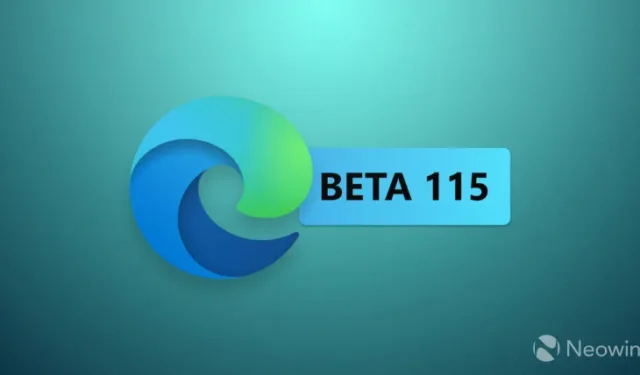 Microsoft Edge 115 現已在 Beta 通道中可用