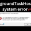 Error del sistema BackgroundTaskHost.exe [Fijar]