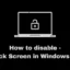 如何在 Windows 11 中禁用鎖定屏幕
