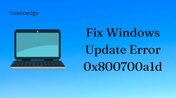 Correction de l’erreur de mise à jour Windows 0x800700a1