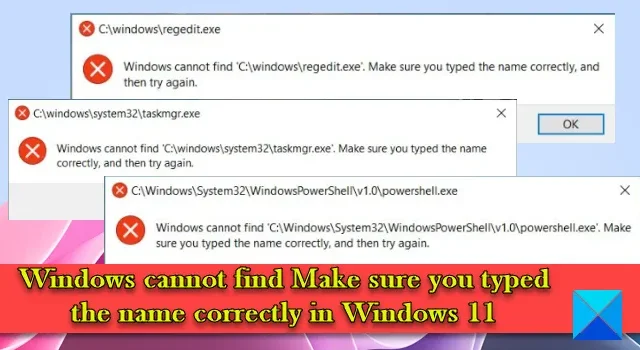 Windows no puede encontrar Asegúrese de haber escrito el nombre correctamente [Fijar]