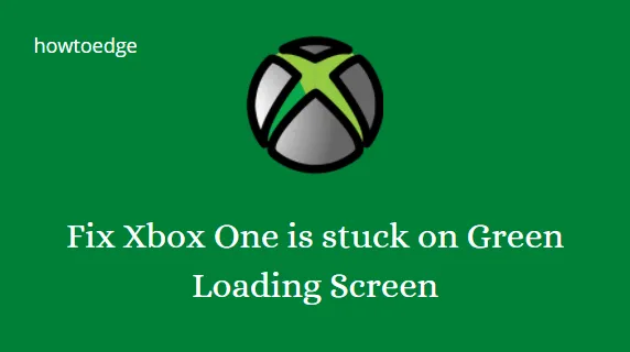 Corrigir o Xbox One está preso na tela de carregamento verde