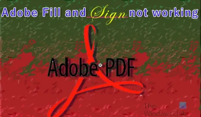 Adobe Fill and Sign ne fonctionne pas [Réparer]