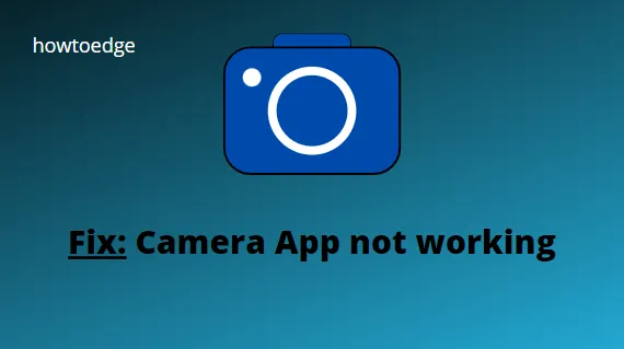 修正: Windows 10 カメラ アプリが動作しない