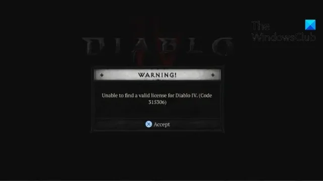 Diablo 4 오류 코드 315306, 유효한 라이선스를 찾을 수 없음