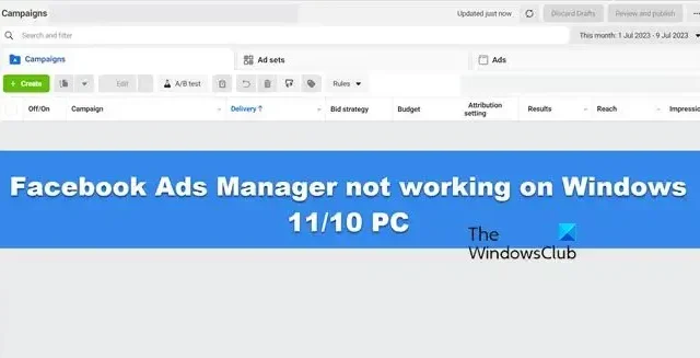Le gestionnaire de publicités Facebook ne fonctionne pas sur un PC Windows