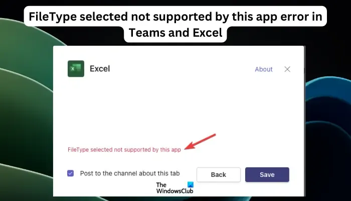 FileType selecionado não suportado por este erro de aplicativo no Teams e no Excel