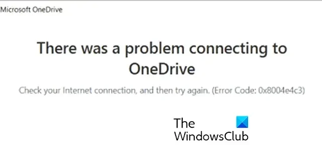 Beheben Sie den OneDrive-Fehlercode 0x8004e4c3