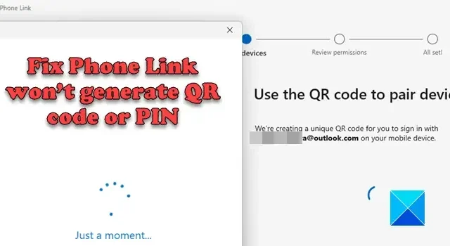 Fix Phone Link genereert geen QR-code of pincode