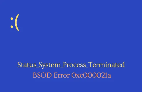 修正 – STATUS_SYSTEM_PROCESS_TERMINATED エラー 0xc000021a