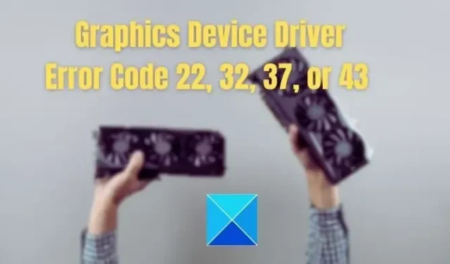 グラフィックス デバイス ドライバーのエラー コード 22、32、37、または 43 を修正する