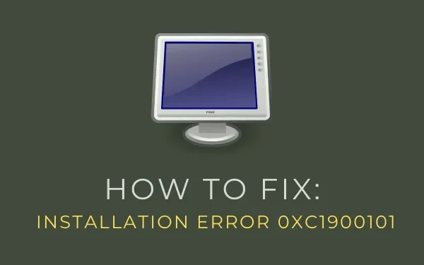 Comment réparer l’erreur d’installation 0xC1900101 dans Windows 11/10