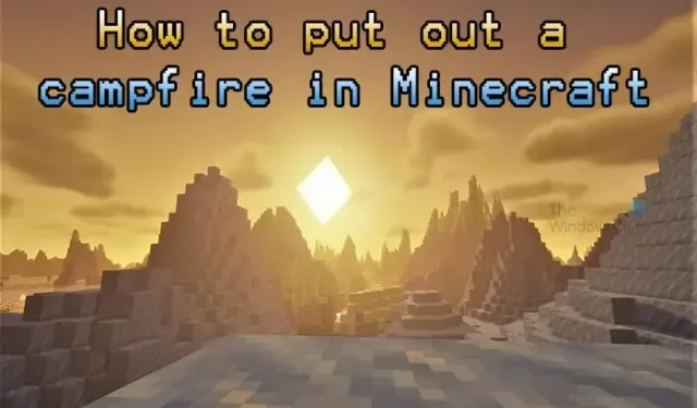 Wie man in Minecraft ein Lagerfeuer löscht