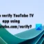 tv.youtube.com/verify를 사용하여 YouTube TV 앱을 인증하는 방법은 무엇인가요?