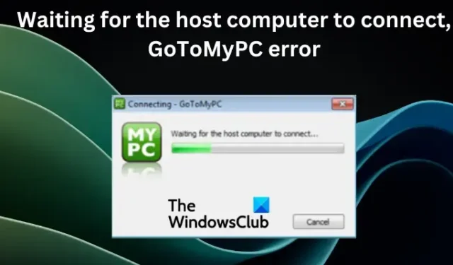 Fehler beim Warten darauf, dass der Host-Computer eine Verbindung zu GoToMyPC herstellt