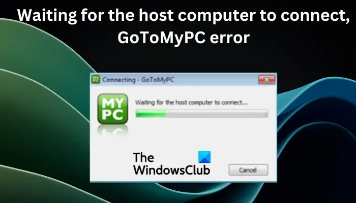 Warten auf die Verbindung des Host-Computers, GoToMyPC-Fehler