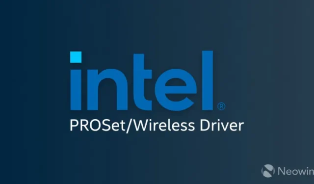Intel publie un nouveau pilote Wi-Fi pour Windows 10 et 11 avec des correctifs et des améliorations de vitesse