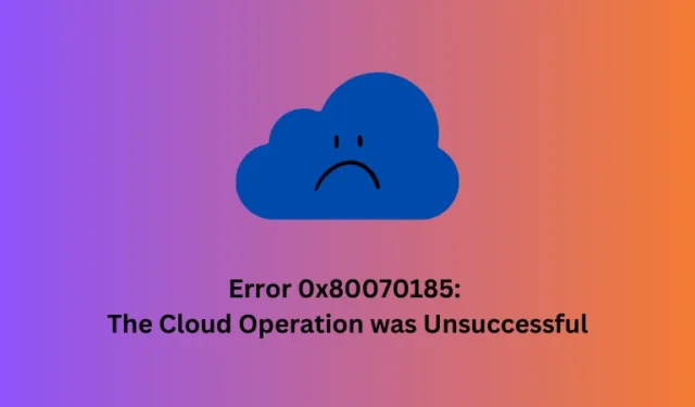 Corrigir o erro OneDrive 0x80070185, a operação na nuvem não foi bem-sucedida