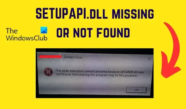 Correggi l’errore SETUPAPI.dll mancante o non trovato in Windows 11/10